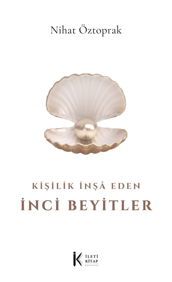 Kişilik İnşâ Eden İnci Beyitler