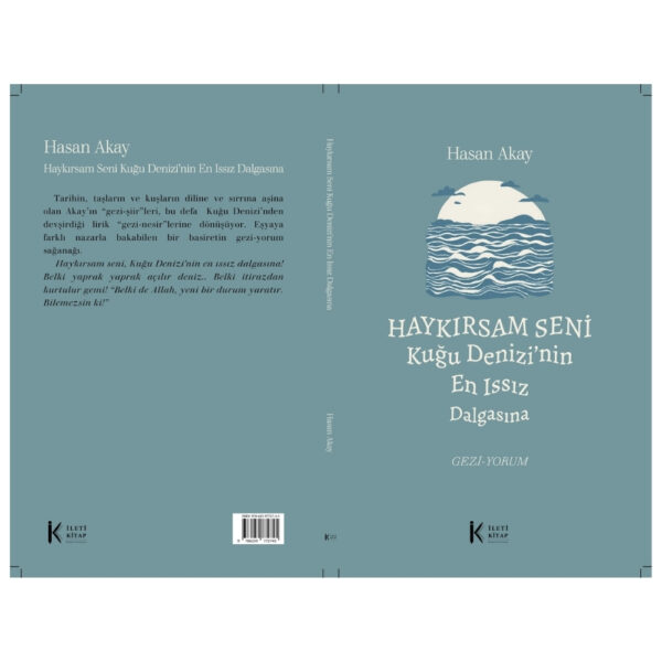 Haykırsam Seni Kuğu Denizi'nin En Issız Dalgasına
