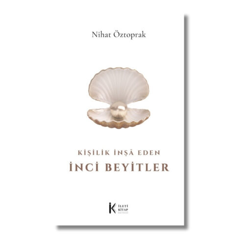 Kişilik İnşâ Eden İnci Beyitler