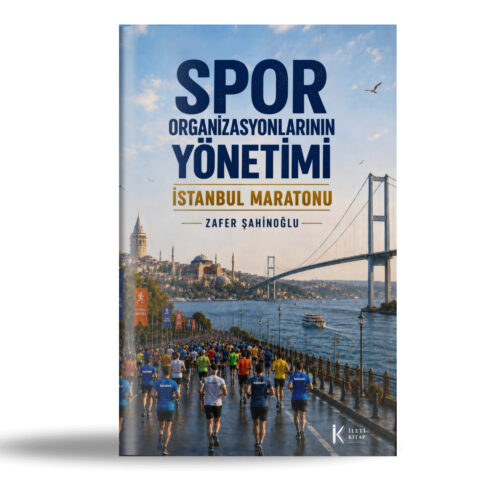 Spor Organizasyonlarının Yönetimi: İstanbul Maratonu