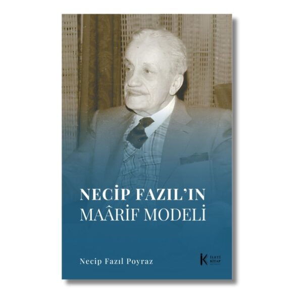 Necip Fazıl’ın Maârif Modeli
