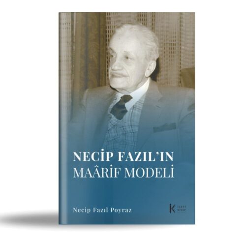 Necip Fazıl’ın Maârif Modeli